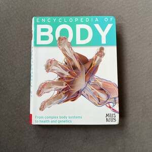 Encyclopedia of Body Complex Body Systems, Health, & Genetics By Miles Kelly